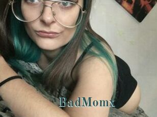 BadMomx