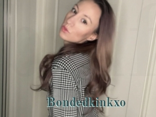 Bondedkinkxo