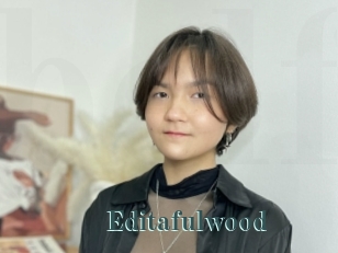 Editafulwood