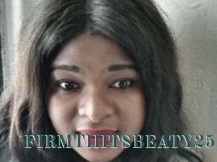 FIRMTIIITSBEATY25