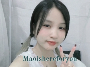 Maoishereforyou