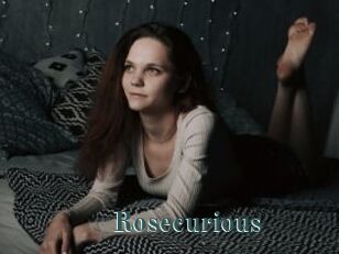 Rosecurious