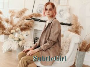 SubtleGirl