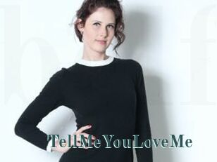 TellMeYouLoveMe