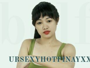 URSEXYHOTPINAYXX